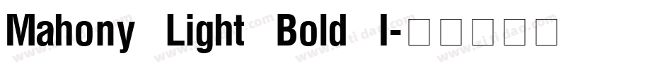 Mahony Light Bold I字体转换